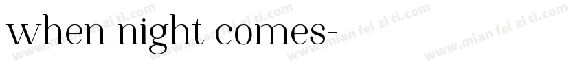 when night comes字体转换